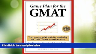 Price Game Plan for the GMAT: Your Proven Guidebook for Mastering the GMAT Exam in 40 Short Days