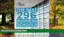 Online Princeton Review The Best 296 Business Schools, 2013 Edition (Graduate School Admissions