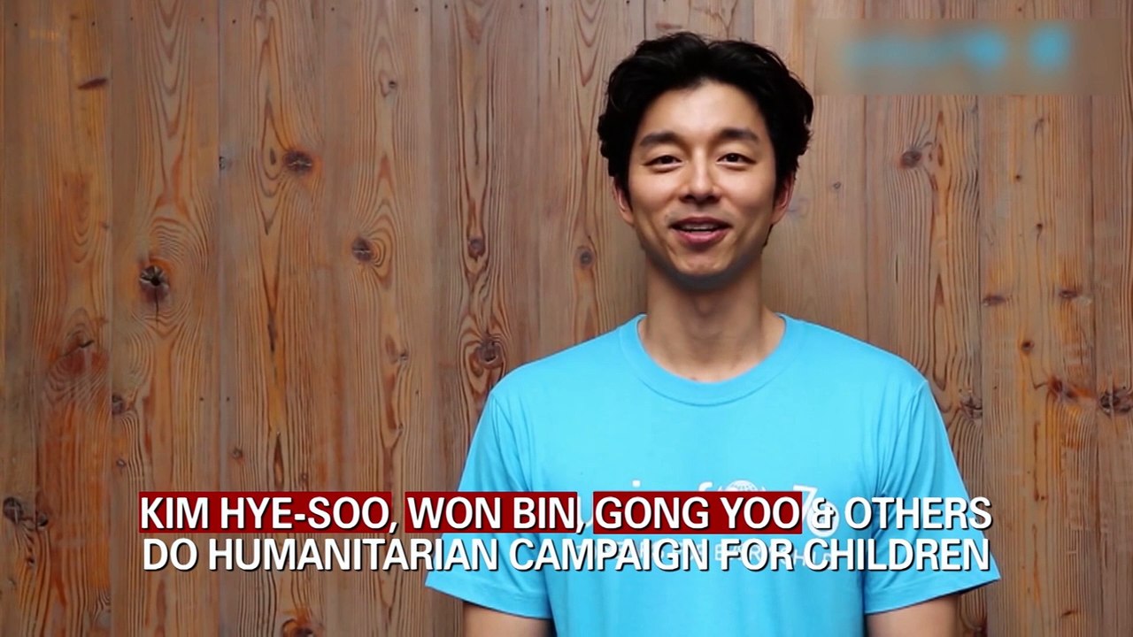 KIM HYE-SOO, WON BIN, GONG YOO & OTHERS DO HUMANITARIAN CAMPAIGN FOR CHILDREN