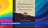 Buy NOW  The Problem of Vocational Education (Classic Reprint) David Snedden  Book