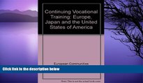 Read Online European Communities Continuing Vocational Training: Europe, Japan and the United