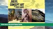 Buy NOW  Big Bad World of Concept Art for Video Games: An Insider s Guide for Students Eliott J.