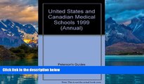 Buy Peterson s Peterson s 1999 U.S. and Canadian Medical Schools: A Comprehensive Guide to All 159