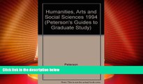 Best Price Peterson s Guide to Graduate Programs in Humanities, Arts, And Social Sciences 1994: