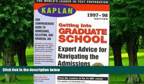 Online Stanley Kaplan KAPLAN GETTING INTO GRADUATE SCHOOL 1997-1998 (Get Into Graduate School)