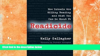 Buy  Readicide: How Schools Are Killing Reading and What You Can Do About It Kelly Gallagher  PDF