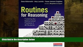 Buy  Routines for Reasoning: Fostering the Mathematical Practices in All Students Grace Kelemanik