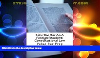 Price Take The Bar As A Foreign Student: Constitutional Law: LOOK INSIDE! Written By A