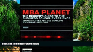 Buy Stuart Crainer MBA Planet: The Insider s Guide to the Business School Experience (Financial