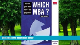 Buy George Bickerstaffe Which MBA?: A Critical Guide to the World s Best Programmes (11th Edition)