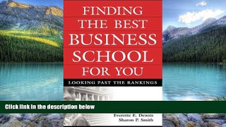Buy Everette E. Dennis Finding the Best Business School for You: Looking Past the Rankings Full