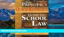 Online Dennis R. Dunklee The Principal s Quick-Reference Guide to School Law: Reducing Liability,