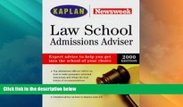 Best Price KAPLAN/NEWSWEEK LAW SCHOOL ADMISSIONS ADVISER 2000 Kaplan For Kindle