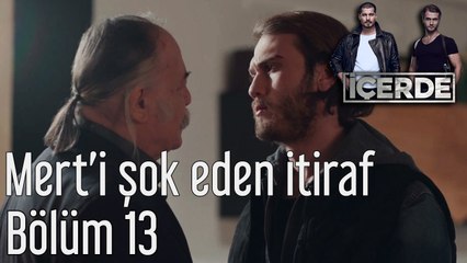 İçerde 13. Bölüm - Mert'i Şok Eden İtiraf