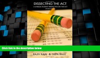 Price Dissecting the ACT: A Unique Student Perspective on the ACT or ACT Test Prep with Real ACT