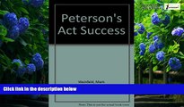 Buy Mark Weinfeld Peterson s Act Success (Peterson s Ultimate ACT Tool Kit) Audiobook Download