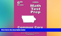 Buy  Iowa 6th Grade Math Test Prep: Common Core Learning Standards Teachers  Treasures  Book