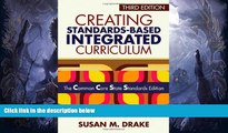 Buy  Creating Standards-Based Integrated Curriculum: The Common Core State Standards Edition Susan