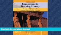Read Book Engagement in Teaching History: Theory and Practices for Middle and Secondary Teachers