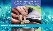 Hardcover Dynamic Social Studies for Constructivist Classrooms: Inspiring Tomorrow s Social