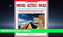 Hardcover Mayas â€¢ Aztecs â€¢ Incas: All-in-One Resource With Background Information, Map