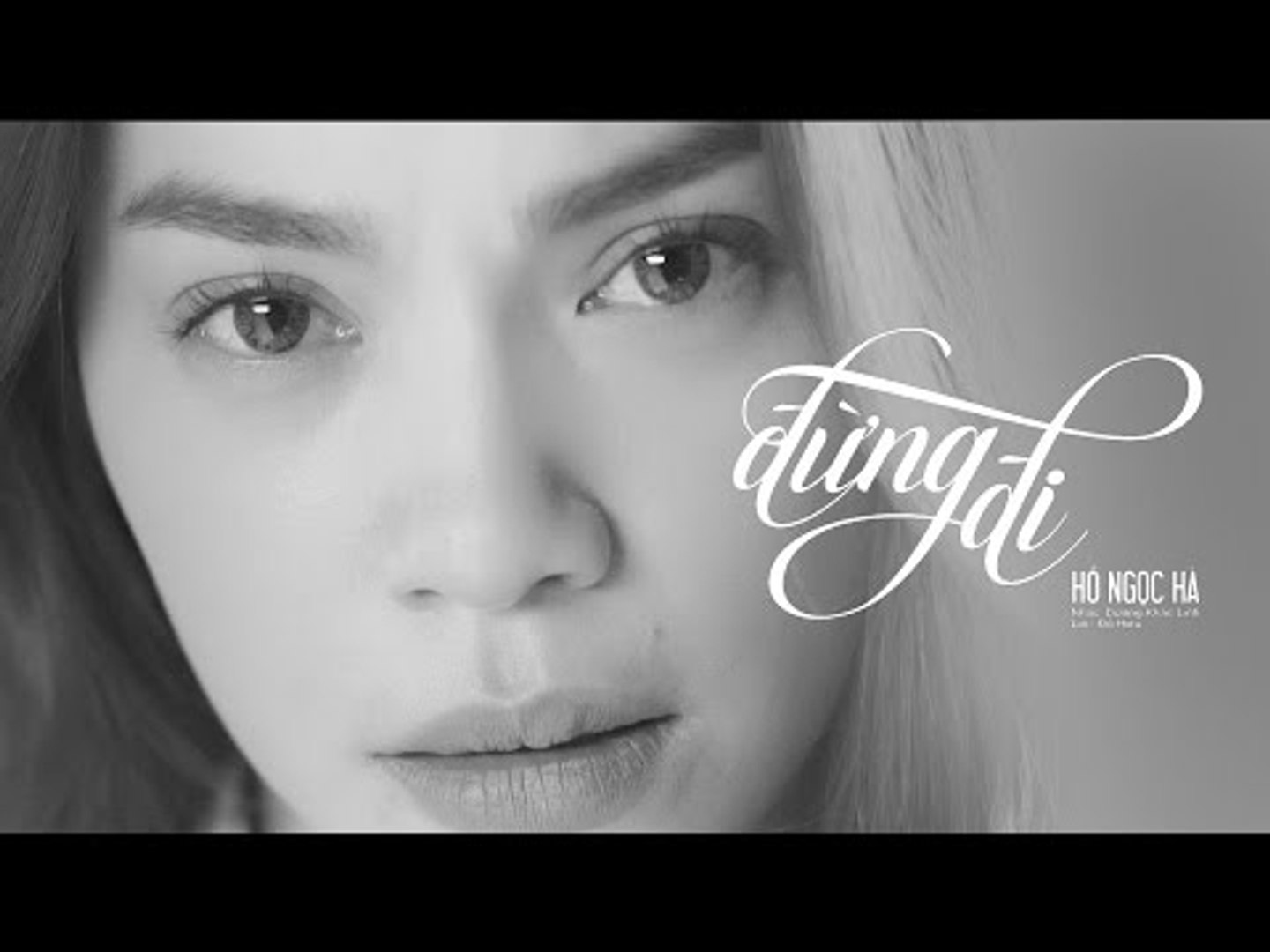 Đừng Đi | Hồ Ngọc Hà | Official MV | Nhạc trẻ hay tuyển chọn
