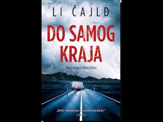 Lee Child - Do samog kraja 1 od 2 (audio knjiga)