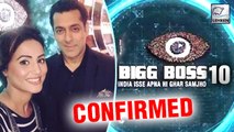 Hina Khan CONFIRMED In Bigg Boss 10 | Salman Khan