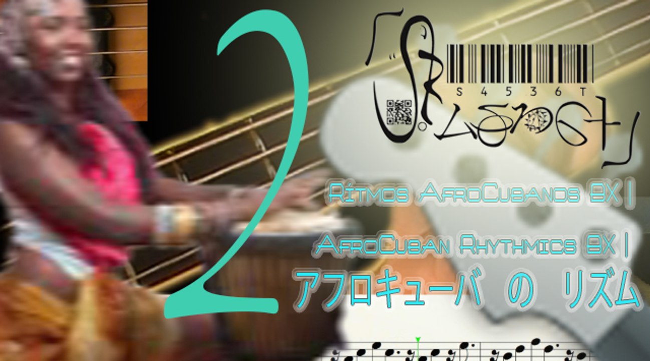 AfroCuban Rhythms BX 2 | Rítmica AfroCubana BX 2 | 二: ベース　で　アフロキュバカ　の　リズム