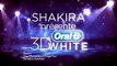 Oral-B 3D White Luxe - Le secret derrière le sourire de Shakira !