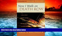 PDF [FREE] DOWNLOAD  Now I Walk on Death Row: A Wall Street Finance Lawyer Stumbles into the Arms