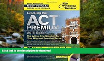 Pre Order Cracking the ACT Premium Edition with 8 Practice Tests and DVD, 2015 (College Test