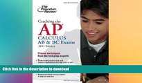 Pre Order Cracking the AP Calculus AB   BC Exams, 2011 Edition (College Test Preparation) Full Book