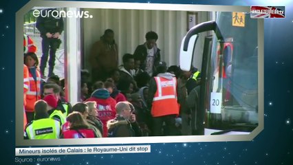 Mineurs isolés de Calais : le Royaume-Uni dit stop