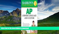 Hardcover Barron s AP Chinese Language and Culture: with Audio CDs (Barron s: the Leader in Test