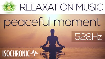 Relaxation Meditation Music "Peaceful Moment" | Isochronic Tones | 528 Hz | Gaia Meditation