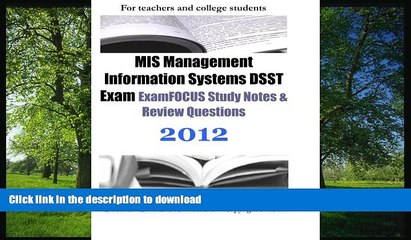 READ MIS Management Information Systems DSST Exam ExamFOCUS Study Notes   Review Questions 2012