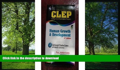 Read Book CLEP Human Growth and Development (REA) (CLEP Test Preparation) 8th (eighth) edition