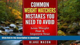 PDF Weight Watchers: The Top Weight Watchers Mistakes you NEED to Avoid with Step by Step