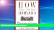 Pre Order How They Got into Harvard: 50 Successful Applicants Share 8 Key Strategies for Getting