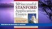 Epub 50 Successful Stanford Application Essays: Get into Stanford and Other Top Colleges Kindle