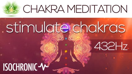 Chakra Meditation Music "Stimulate Chakras" | Isochronic Tones | 432 Hz | Gaia Meditation