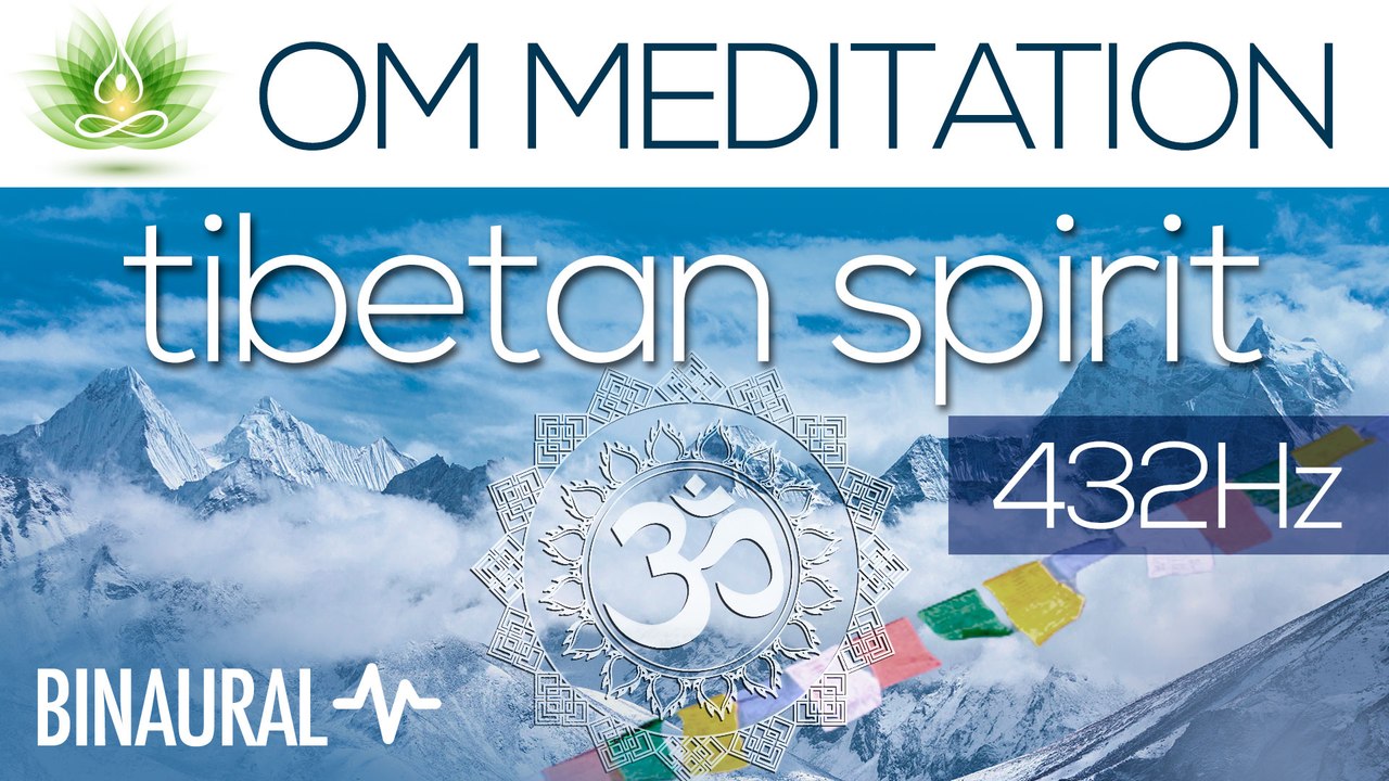 OM Meditation Music "Tibetan Spirit" | Binaural Beats | 432 Hz | Gaia Meditation