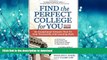 READ Find the Perfect College for You: 82 Exceptional Schools that Fit Your Personality and