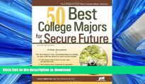 Read Book 50 Best College Majors for a Secure Future (Jist s Best Jobs)