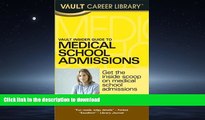 Pre Order Vault Insider Guide to Medical School Admissions (Vault Career Library)