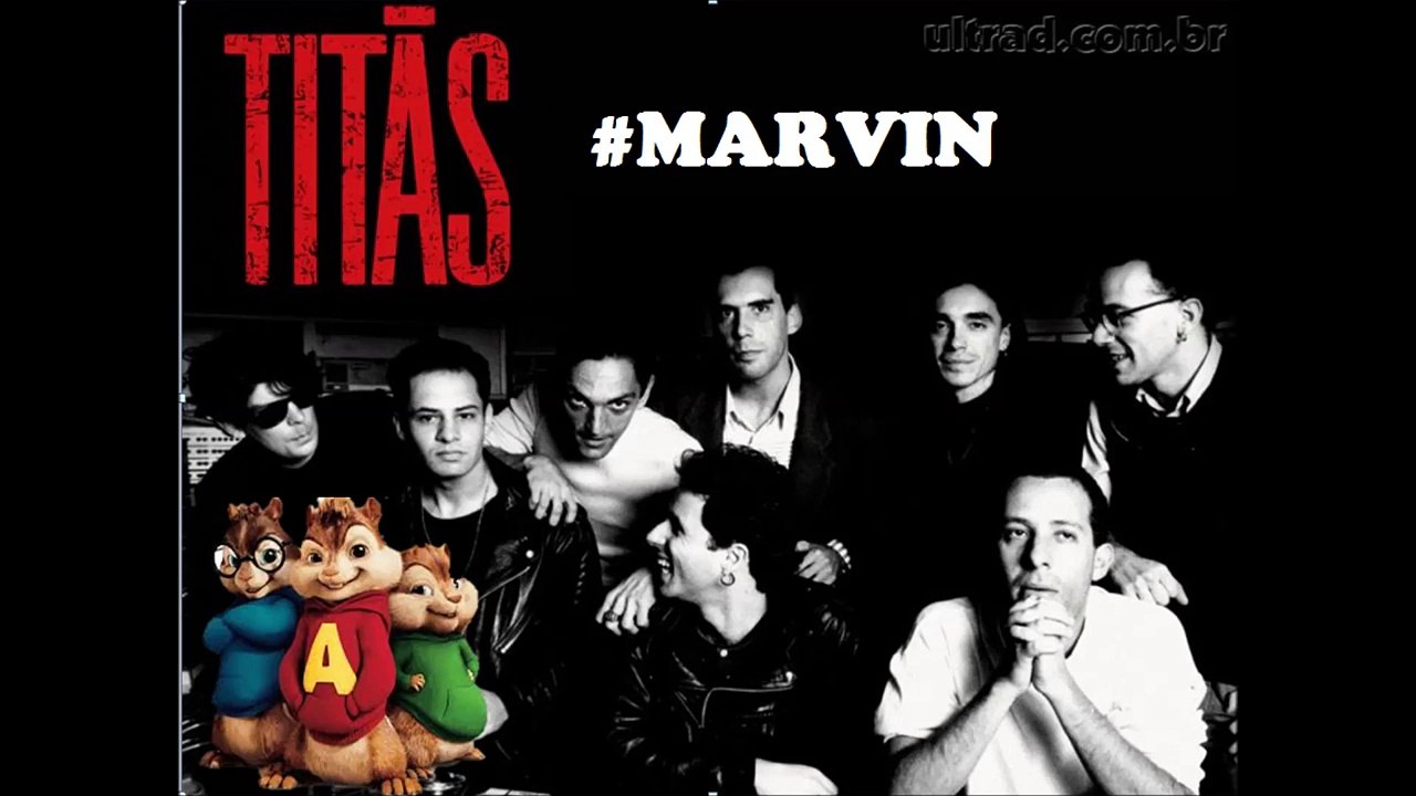 (Alvin & Os Esquilos) Titãs - Marvin