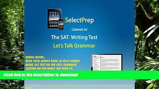 Read Book The SATÂ© Writing Test-Let s Learn Grammar