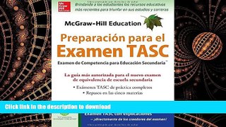 READ McGraw-Hill Education PreparaciÃ³n para el Examen TASC (Spanish Edition) On Book