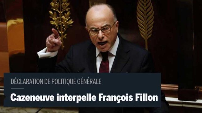 Bernard Cazeneuve tacle F. Fillon dans sa déclaration de politique générale